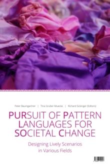 Pursuit of Pattern Languages for Societal Change - PURPLSOC : Designing Lively Scenarios  in Various Fields