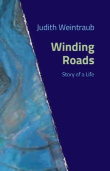 Winding Roads : Story of a Life