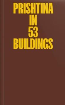 Prishtina in 53 Buildings