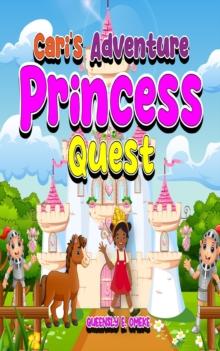 Cari's Adventure Princess Quest