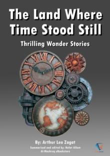 The Land Where Time Stood Still : Thrilling Wonder Stories