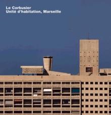 Le Corbusier, Unite d'habitation, Marseille : Opus 65