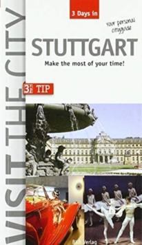 Visit the City - Stuttgart (3 Days In) : Make the most of your time