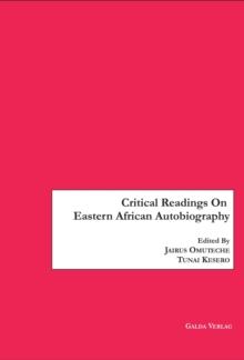 Critical Readings on Eastern African Biography