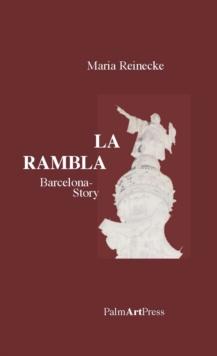 La Rambla : Barcelona Story