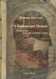 A Kafkaesque Memoir : Confessions from the Analytical Coach