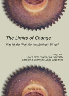 The Limits of Change : Was ist der Wert der bestandigen Dinge?