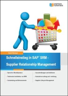 Schnelleinstieg in SAP SRM - Supplier Relationship Management