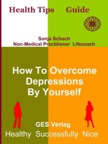 How To Overcome Depressions By Yourself