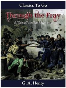 Through the Fray  - A Tale of the Luddite Riots