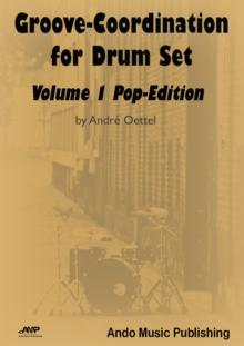 Groove-Coordination for Drum Set - Volume 1 : Pop-Edition