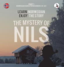 The Mystery of Nils. Part 1 - Norwegian Course for Beginners. Learn Norwegian - Enjoy the Story.