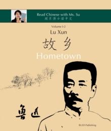 Lu Xun "Hometown" - ???? : in simplified and traditional Chinese, with pinyin and other useful information for self-study