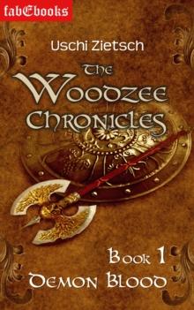 The Woodzee Chronicles: Book 1 - Demon Blood