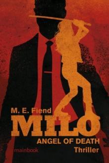 Milo - ANGEL OF DEATH : Thriller