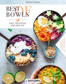 Best of Bowls : Easy, Delicious and Healthy