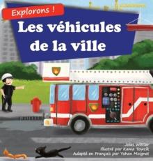 Explorons ! Les vehicules de la ville : Un livre illustre en rimes sur les camions et voitures pour les enfants [histoires du soir en vers]