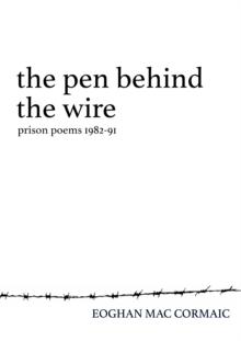 The Pen Behind the Wire : Prison Poems 1982-1991