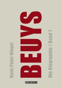 Beuys : Die Biographie (Band 1)