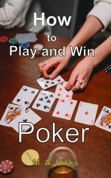 How to Play and Win Poker