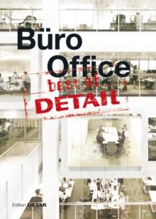 best of Detail: Buro/Office : Ausgewahlte Buro-Highlights aus DETAIL / Selected office highlights from DETAIL