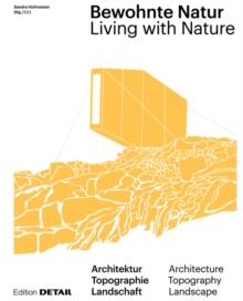 Bewohnte Natur : Living with Nature