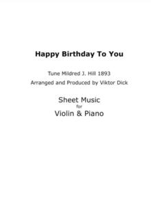 Happy Birthday to You - Tune Mildred J. Hill 1893 : Sheet Music for Violin & Piano