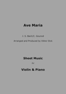 Ave Maria - J.S. Bach / C. Gounod : Sheet Music for Violin & Piano