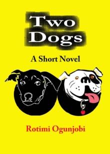 Two Dogs : A Short Novel