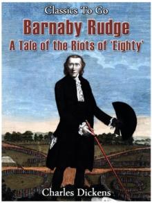 Barnaby Rudge - a tale of the Riots of 'eighty