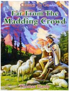 Far from the Madding Crowd