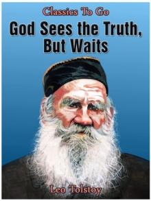 God Sees the Truth, but Waits