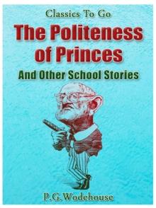 The Politeness of Princes / and Other School Stories