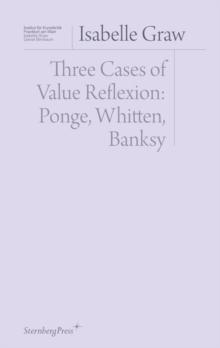 Three Cases Of Value Reflection : Ponge, Whitten, Banksy