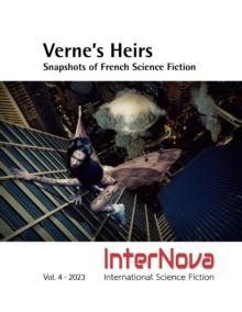 VERNE'S HEIRS - Snapshots of French Science Fiction : InterNova Vol. 4 * 2023