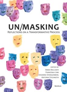 Un/Masking : Reflections on a Transformative Process