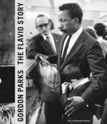 Gordon Parks : The Flavio Story