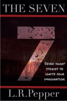 The Seven : Seven Short Stories to Ignite Your Imagination