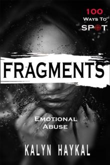 Fragments : 100 Ways To Spot Emotional Abuse