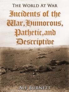 Incidents of the War: Humorous, Pathetic, and Descriptive