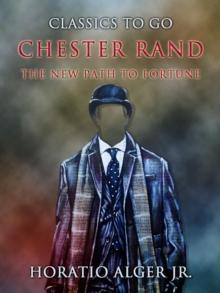 Chester Rand : The New Path to Fortune