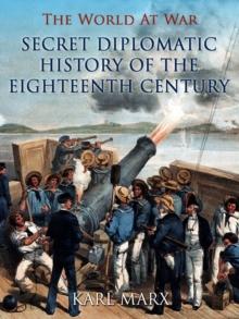 Secret Diplomatic History of The Eighteenth Century