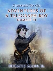 Adventures of a Telegraph Boy : Or, Number 91