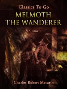 Melmoth the Wanderer Vol. 1 (of 4)