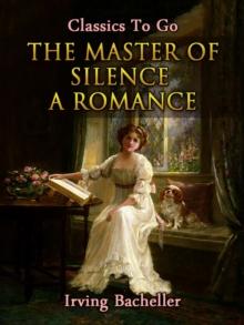 The Master of Silence  A Romance