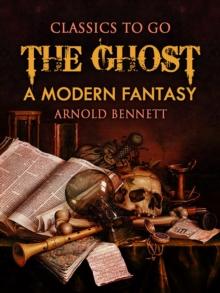 The Ghost: A Modern Fantasy