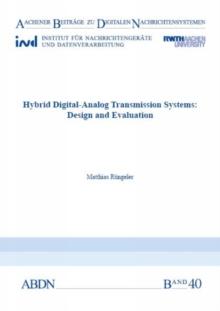 Hybrid Digital-Analog Transmission Systems: Design and Evaluation