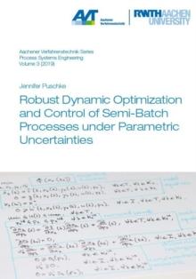 Robust Dynamic Optimization and Control of Semi-Batch Processes under Parametric Uncertainties