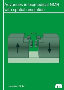 Advances in biomedical NMR with spatial resolution