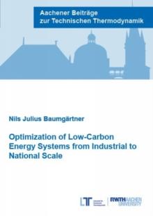 Optimization of Low-Carbon Energy Systems from Industrial to National Scale : Hardware development and applications to fuel cell materials